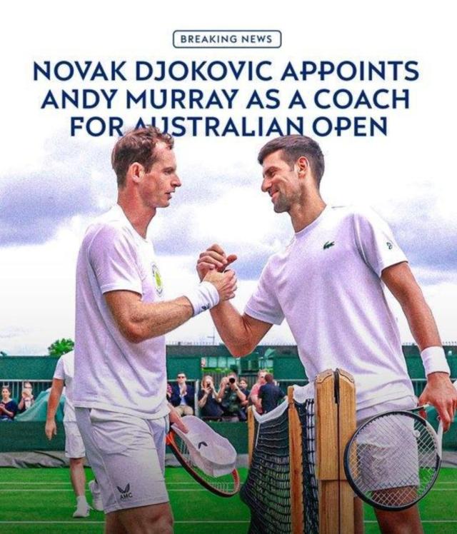 足智彩-德约科维奇休赛期搞了个大新闻：请穆雷当教练！